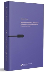 KOBIECOŚĆ I MĘSKOŚĆ W POPKULTURZE Z PERSPEKTYWY...