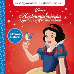 OPOWIASTKI NA DOBRANOC. DISNEY KRÓLEWNA ŚNIEŻKA