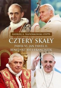 CZTERY SKAŁY. PAWEŁ VI, JAN PAWEŁ II, BENEDYKT XVI