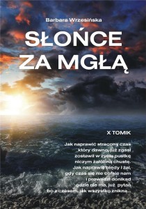 SŁOŃCE ZA MGŁĄ, BARBARA WRZESIŃSKA