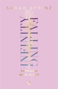 INFINITY FALLING. ZAPOMNIJ MOJE BŁĘDY