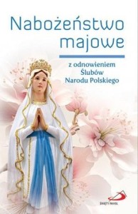 NABOŻEŃSTWO MAJOWE Z ODNOWIENIEM ŚLUBÓW...