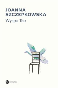 WYSPA TEO, JOANNA SZCZEPKOWSKA