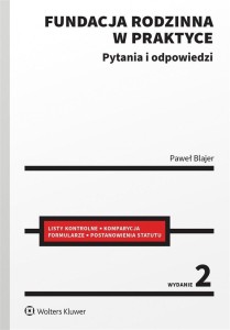 FUNDACJA RODZINNA W PRAKTYCE W.2, PAWEŁ BLAJER