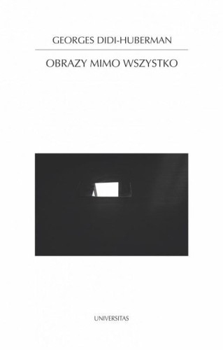 Obrazy mimo wszystko, Georges Didi-Huberman