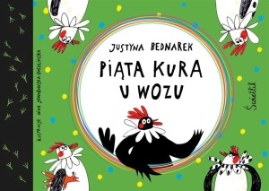 PIĄTA KURA U WOZU T.4, JUSTYNA BEDNAREK