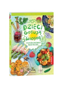 DZIECI GOTUJĄ. WIOSNA