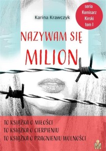 NAZYWAM SIĘ MILION, KARINA KRAWCZYK