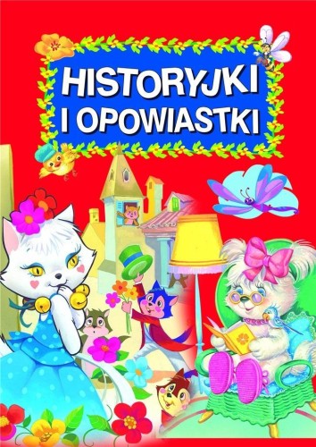 Historyjki i opowiastki, praca zbiorowa