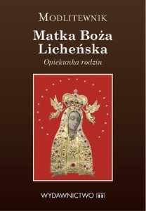 MODLITEWNIK MATKA BOŻA LICHEŃSKA, TOMASZ PONIKŁO