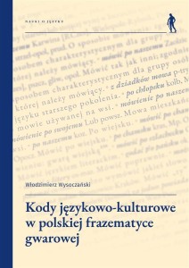 KODY JĘZYKOWO-KULTUROWE W POLSKIEJ FRAZEMATYCE...