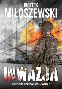 INWAZJA, WOJCIECH MIŁOSZEWSKI