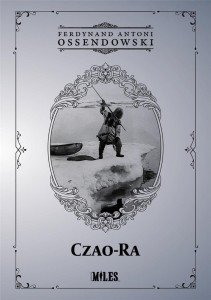 CZAO-RA, FERDYNAND ANTONI OSSENDOWSKI