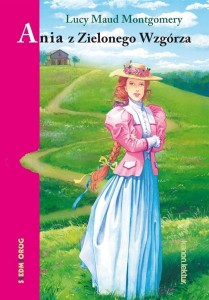 ANIA Z ZIELONEGO WZGÓRZA, LUCY MAUD MONTGOMERY