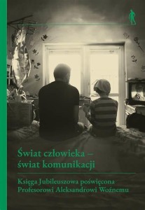 ŚWIAT CZŁOWIEKA - ŚWIAT KOMUNIKACJI