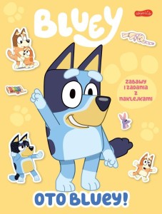 OTO BLUEY! ZABAWY I ZADANIA Z NAKLEJKAMI