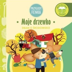 PRZYGODY FENKA. MOJE DRZEWKO