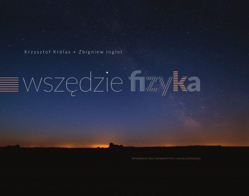 Wszędzie fizyka, Krzysztof Królas, Zbigniew Inglot