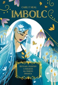IMBOLC. RYTUAŁY, PRZEPISY I ZAKLĘCIA NA ŚWIĘTO..