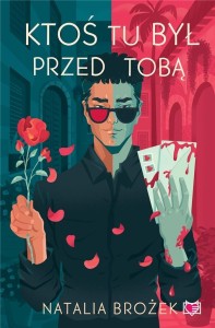 KTOŚ TU BYŁ PRZED TOBĄ, NATALIA BROŻEK