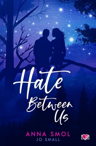 Hate Between Us, Anna Smol, Zuzanna Żółtowska