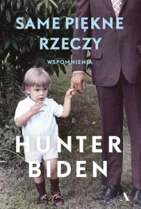 SAME PIĘKNE RZECZY, HUNTER BIDEN, KRZYSZTOF KUREK
