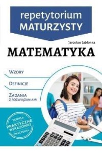 REPETYTORIUM MATURZYSTY. MATEMATYKA