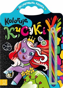 KOLORUJĘ KUCYKI. ZACZAROWANA KREDKA