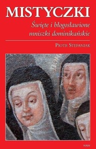 MISTYCZKI ŚWIĘTE I BŁOGOSŁAWIONE MNISZKI..
