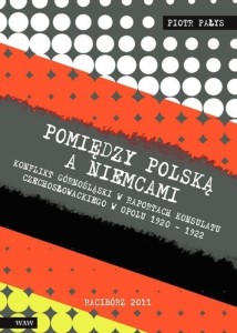 POMIĘDZY POLSKĄ A NIEMCAMI, PIOTR PAŁYS