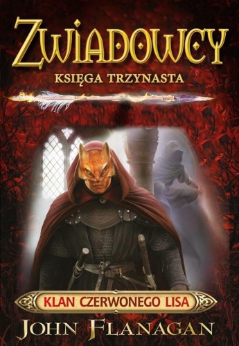 Zwiadowcy T.13 Klan Czerwonego Lisa, John Flanagan