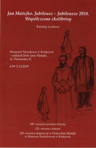 JAN MATEJKO - JUBILEUSZE 2018. WSPÓŁCZESNE...
