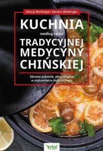 KUCHNIA WEDŁUG ZASAD TRADYCYJNEJ MEDYCYNY..