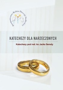KATECHEZY DLA NARZECZONYCH, RED. KS. JACEK SEREDA