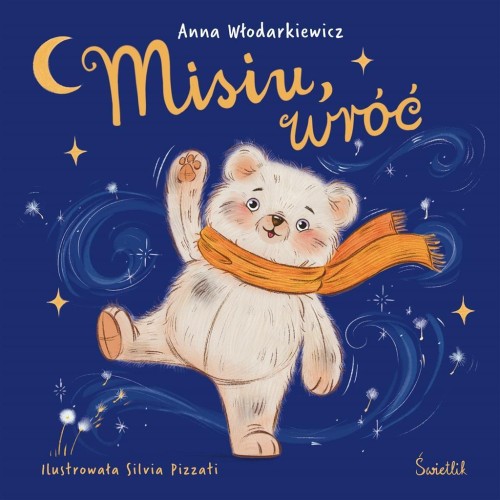 Misiu, wróć, Anna Włodarkiewicz, Agata Dobkowska