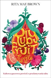 RUBYFRUIT JUNGLE, RITA MAE BROWN, RAFAŁ BZDAK