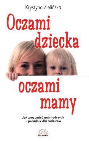 Oczami dziecka, oczami mamy, Krystyna Zielińska