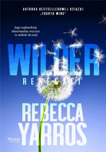 WILDER. RENEGACI, REBECCA YARROS