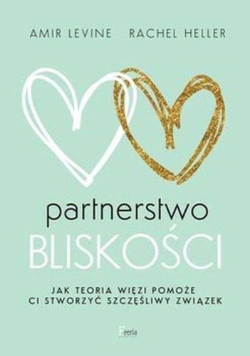 Partnerstwo bliskości, Rachel Heller, Amir Levine