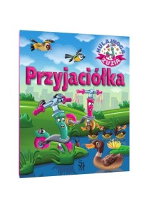 HULAJNOGA ZUZIA. PRZYJACIÓŁKA, KAROLINA GÓRSKA