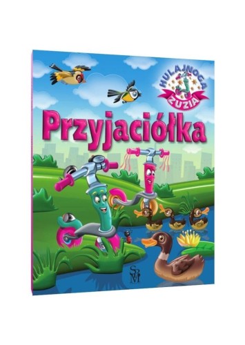 Hulajnoga Zuzia. Przyjaciółka, Karolina Górska
