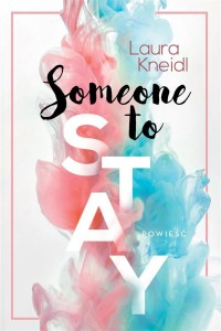 SOMEONE TO STAY, LAURA KNEIDL