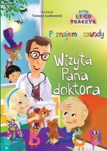 POZNAJEMY ZAWODY. WIZYTA PANA DOKTORA BR