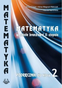 MATEMATYKA W BRANŻOWEJ SZKOLE II STOPNIA KL 2
