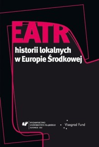 TEATR HISTORII LOKALNYCH W EUROPIE ŚRODKOWEJ