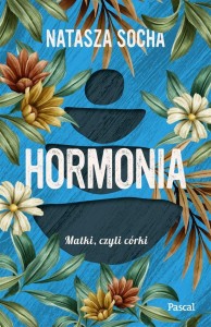HORMONIA, NATASZA SOCHA