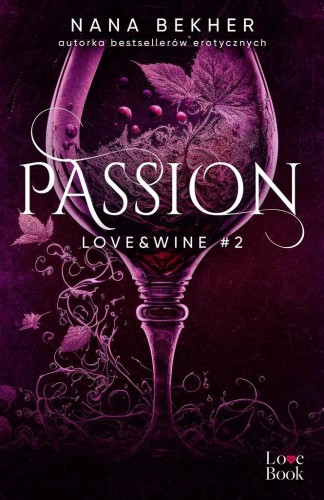 Love&amp;Wine T.2 Passion