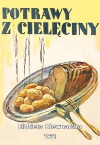 POTRAWY Z CIELĘCINY, ELŻBIETA KIEWNARSKA