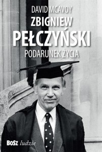ZBIGNIEW PEŁCZYŃSKI. PODARUNEK ŻYCIA