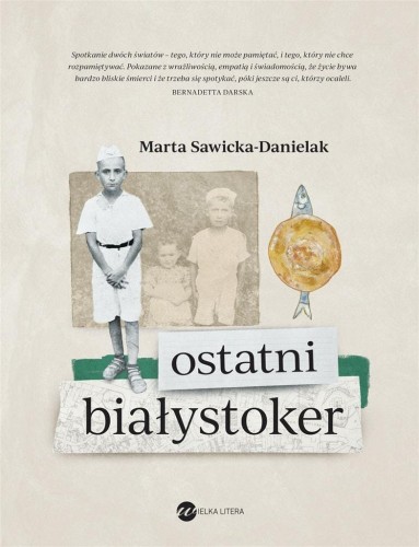 Ostatni Białystoker, Marta Sawicka-Danielak
